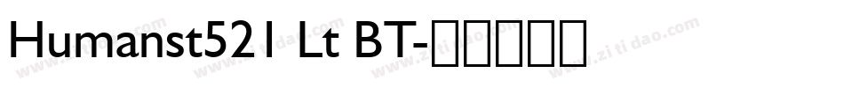 Humanst521 Lt BT字体转换